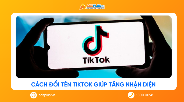 Cách đổi tên TikTok giúp tăng nhận diện thương hiệu nhanh hơn