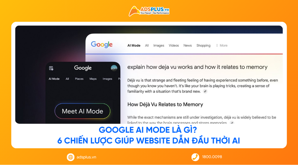 Google AI Mode là gì? 6 chiến lược giúp website dẫn đầu thời AI