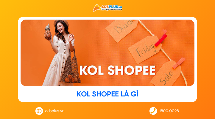 KOL Shopee là gì? Mẹo giúp người bán tận dụng KOL để tăng doanh thu