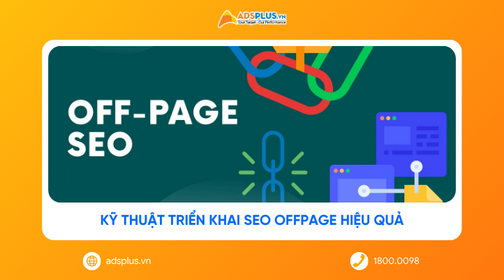 SEO Offpage là gì? Kỹ thuật triển khai SEO Offpage hiệu quả