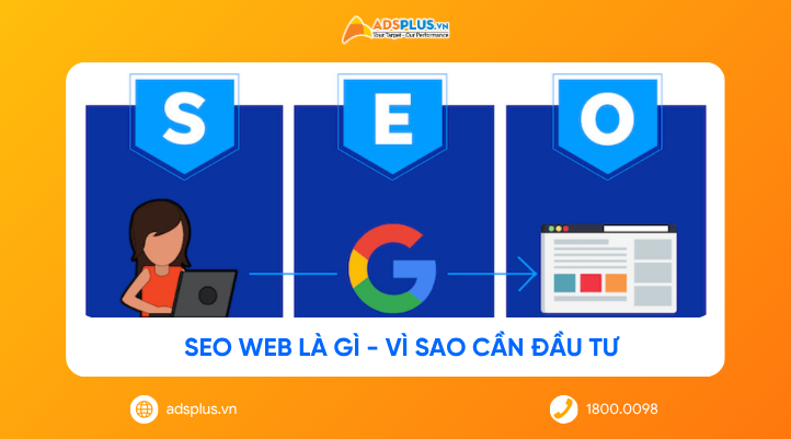 SEO Web là gì và vì sao doanh nghiệp cần đầu tư ngay hôm nay