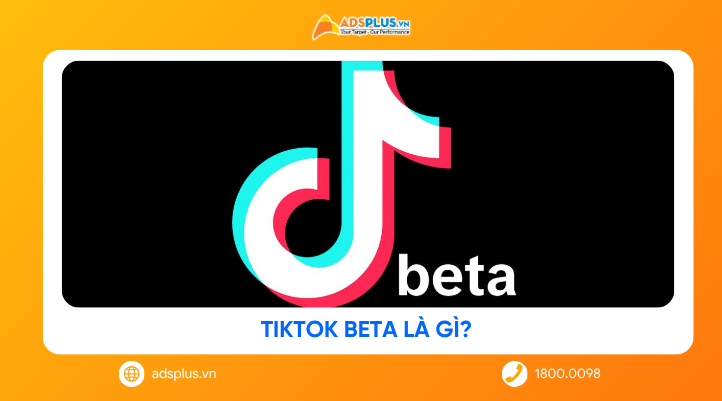TikTok Beta là gì? Vì sao marketer nên quan tâm bản thử nghiệm này?