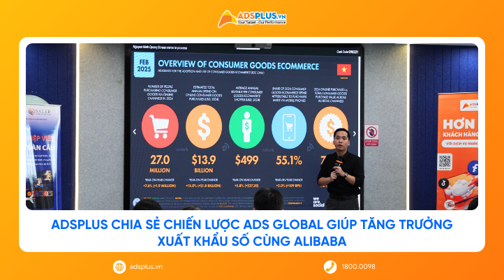 AdsPlus chia sẻ chiến lược Ads Global giúp tăng trưởng xuất khẩu số cùng Alibaba
