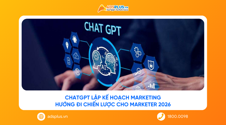 ChatGPT lập kế hoạch Marketing: Hướng đi chiến lược cho marketer 2026