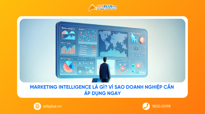 Marketing Intelligence là gì? Vì sao doanh nghiệp cần áp dụng ngay?