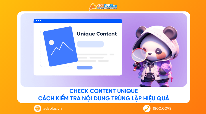 Check Content Unique: Cách kiểm tra nội dung trùng lặp hiệu quả
