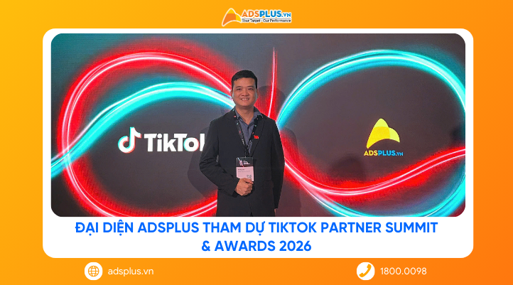 AdsPlus tham dự Tiktok Partner Summit & Awards 2026 tại Singapore
