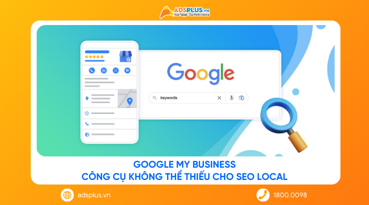Google My Business: Công cụ không thể thiếu cho SEO Local