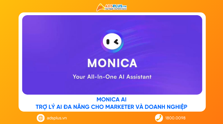 Monica AI: Trợ lý AI đa năng cho marketer và doanh nghiệp