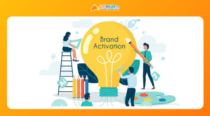 Brand Activation là gì và các hình thức triển khai phổ biến