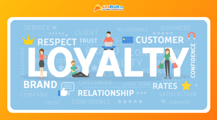 Brand Loyalty là gì? Cách xây dựng lòng trung thành bền vững