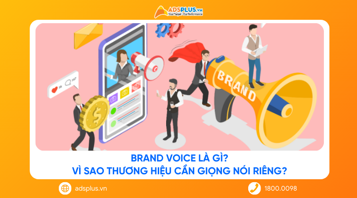 Brand Voice là gì? Vì sao thương hiệu cần giọng nói riêng?