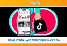 Cách đăng ký bán hàng trên Tiktok Shop 2026