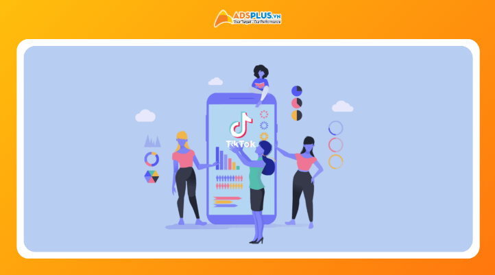 Lợi ích TikTok Ads giúp doanh nghiệp tăng trưởng và mở rộng thị trường