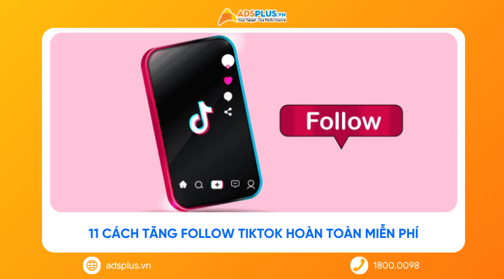 11 cách tăng Follow TikTok hoàn toàn MIỄN PHÍ