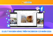 Bán hàng trên Facebook cá nhân 2026: 5 lưu ý sống còn để không bị “khai tử”