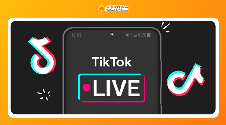 Tổng quan cách chạy quảng cáo livestream TikTok hiệu quả giúp tăng lượt xem và đơn hàng