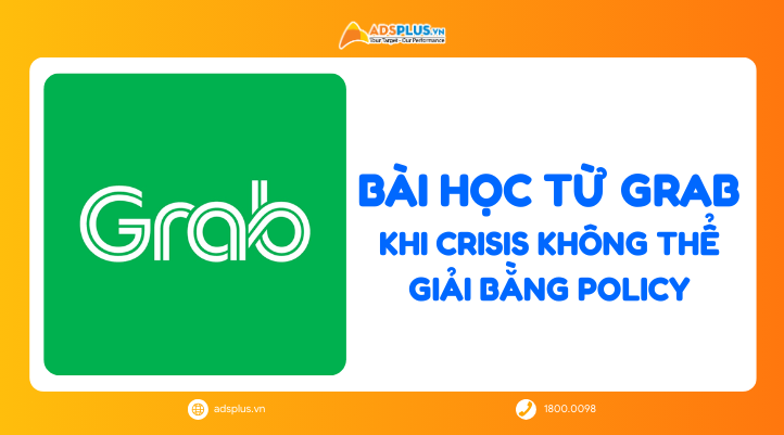 B&agrave;i học từ Grab: Khi crisis kh&ocirc;ng thể giải bằng policy