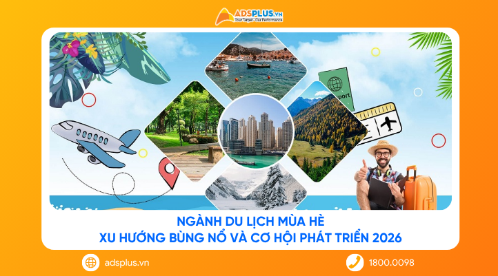 Ngành du lịch mùa hè: Xu hướng bùng nổ và cơ hội phát triển 2026