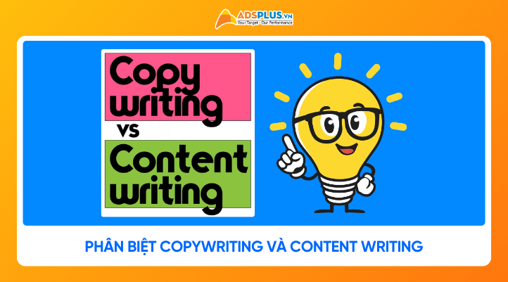 Phân biệt Copywriting và Content Writing: Đâu là lựa chọn cho bạn?