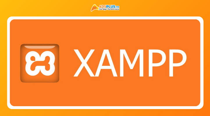 Tổng quan XAMPP là gì và vai trò của phần mềm XAMPP trong phát triển website.