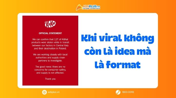 Khi viral kh&ocirc;ng c&ograve;n l&agrave; &yacute; tưởng, m&agrave; l&agrave; format: C&acirc;u chuyện &lsquo;mất h&agrave;ng&rsquo; của KitKat