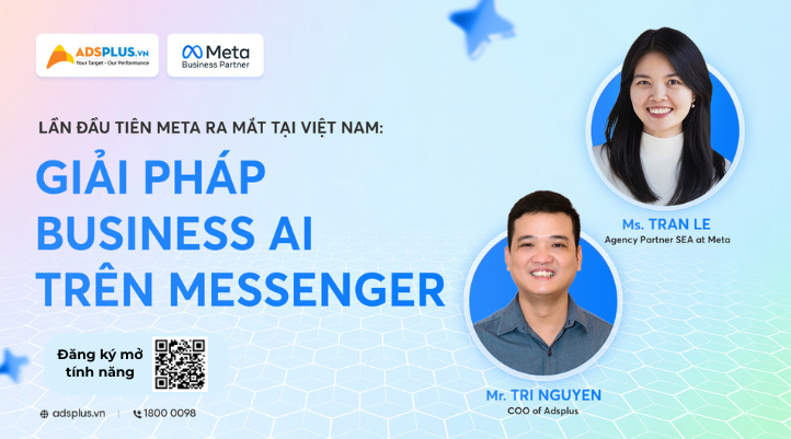 Webinar đầu ti&ecirc;n về Meta Business AI: AdsPlus c&ugrave;ng Meta h&eacute; lộ c&aacute;ch doanh nghiệp tự động h&oacute;a tư vấn