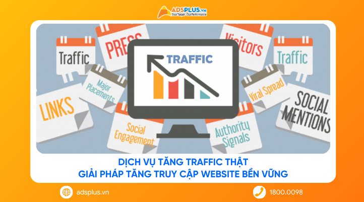 Dịch vụ tăng traffic thật: Giải pháp tăng truy cập website bền vững