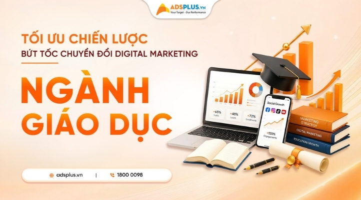Thị trường giáo dục bước sang kỷ nguyên mới: Marketing phải chơi hệ full phễu mới dễ “win”