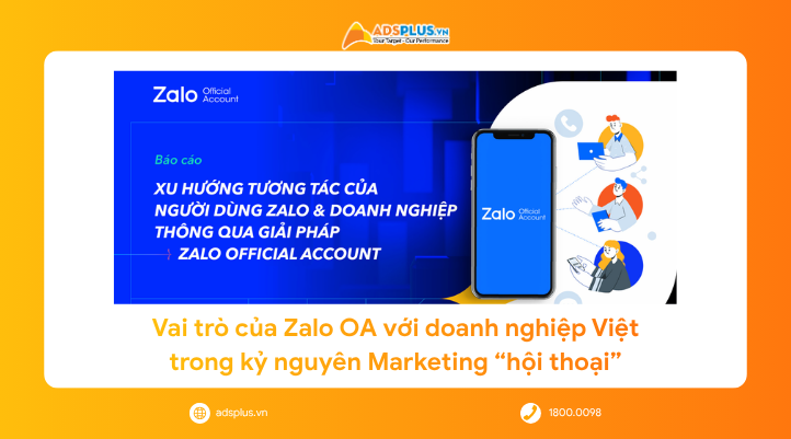 Kỷ nguyên Marketing “hội thoại”: Vai trò của Zalo OA với doanh nghiệp Việt