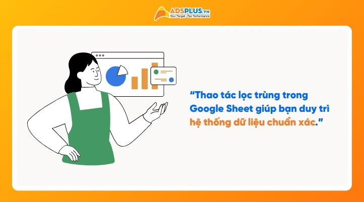 Vì sao nên lọc trùng dữ liệu trong Google Sheet?