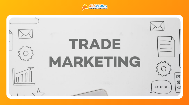 Cách triển khai Trade Marketing trong thời đại AI