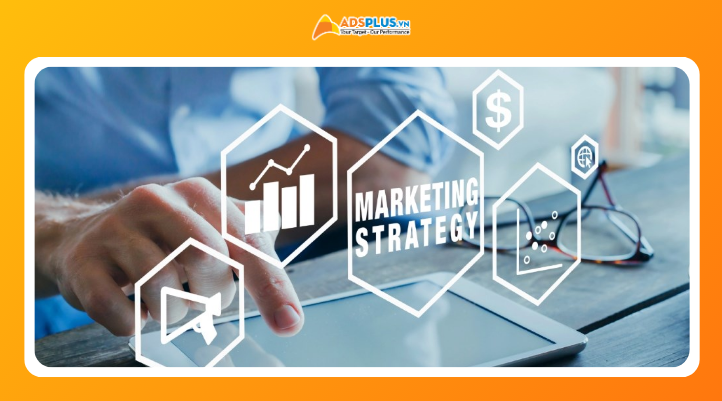 Các bước xây dựng chiến lược marketing hiệu quả cho doanh nghiệp