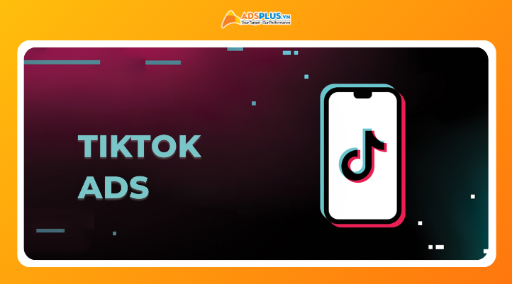 Doanh nghiệp chạy quảng cáo TikTok mùa cao điểm
