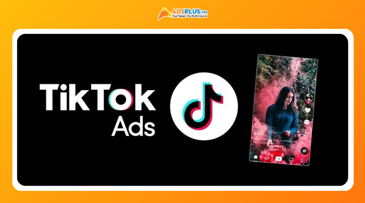 AdsPlus hỗ trợ tối ưu chi phí quảng cáo TikTok với ưu đãi 5% thuế nhà thầu
