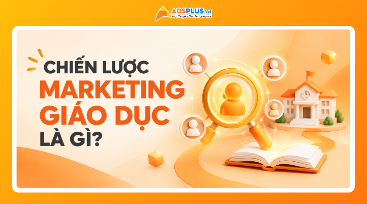 Chiến lược Marketing ngành giáo dục là gì?