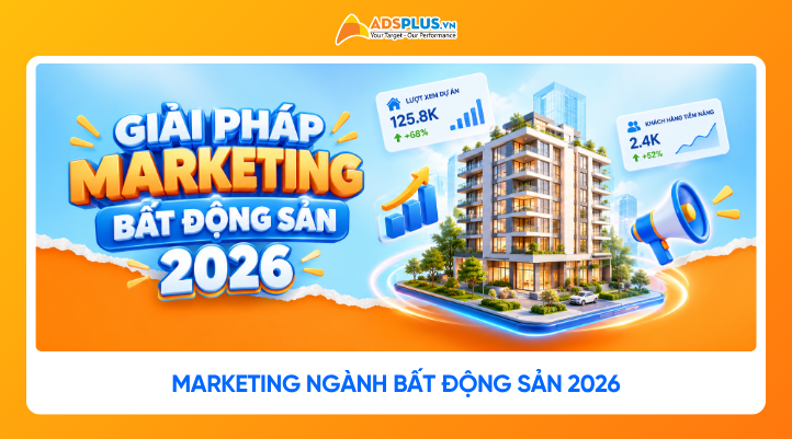 Giải pháp Marketing ngành bất động sản mà bạn phải biết