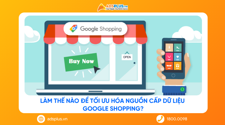 Làm thế nào để tối ưu hóa nguồn cấp dữ liệu Google Shopping?