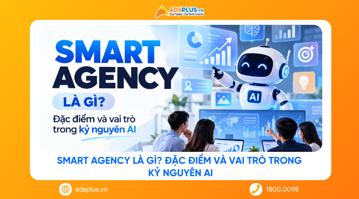 Smart Agency là gì? Đặc điểm và vai trò trong kỷ nguyên AI