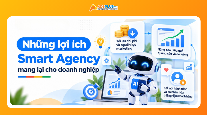 Smart Agency giúp doanh nghiệp tối ưu nguồn lực và nâng cao hiệu quả marketing